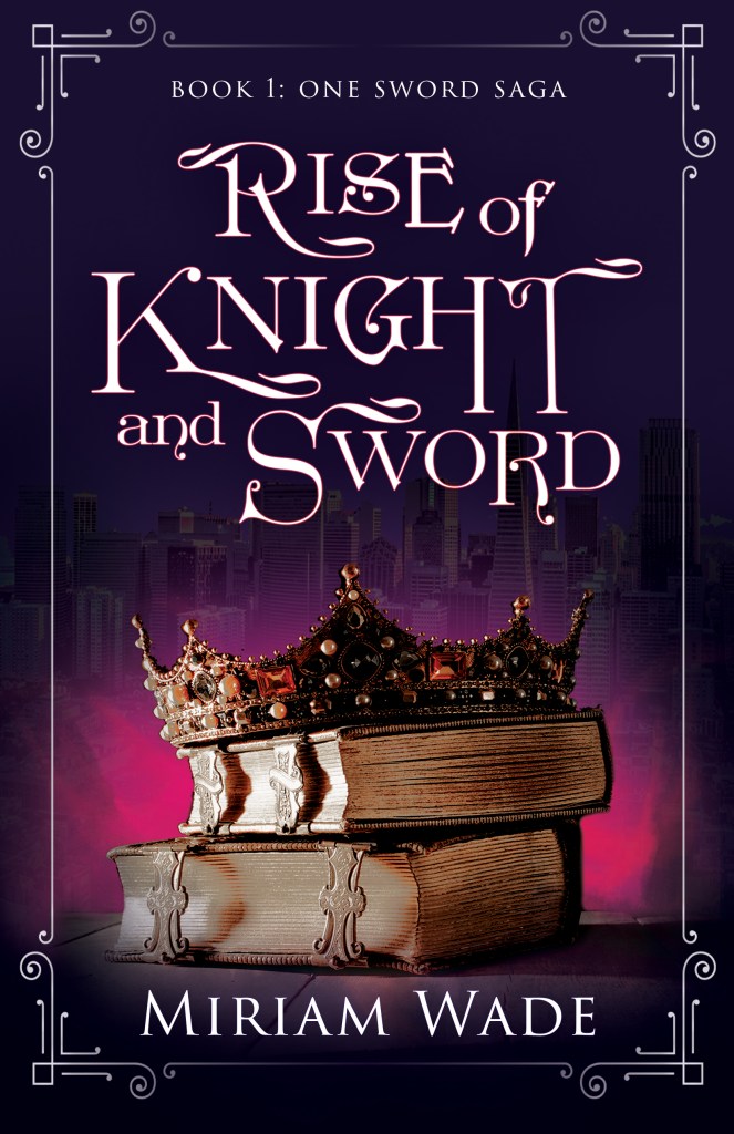 Cover of Rise of Knight and Sword by Miriam Wade.