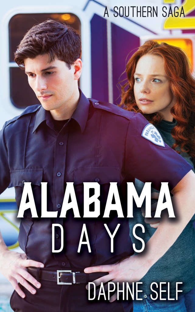 Cover of Daphne's book Alabama Days. Man in paramedic uniform stands with hands on hips. A woman stands behind him. White text over them both.